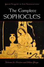 The Complete Sophocles: Volume II: Electra and Other Plays