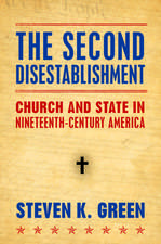 The Second Disestablishment: Church and State in Nineteenth-Century America