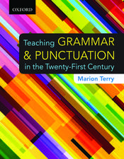 Teaching Grammar and Punctuation in the Twenty-First Century