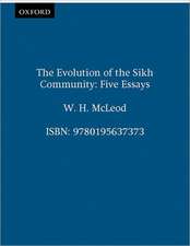 The Evolution of the Sikh Community: Five Essays