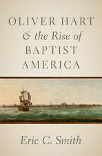 Oliver Hart and the Rise of Baptist America