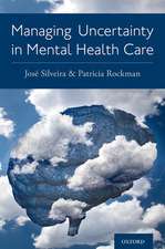 Managing Uncertainty in Mental Health Care