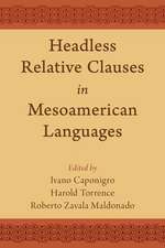 Headless Relative Clauses in Mesoamerican Languages