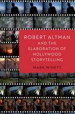 Robert Altman and the Elaboration of Hollywood Storytelling