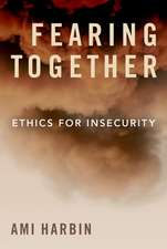 Fearing Together: Ethics for Insecurity