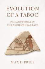 Evolution of a Taboo: Pigs and People in the Ancient Near East