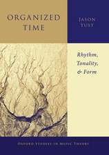 Organized Time: Rhythm, Tonality, and Form