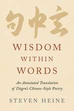 Wisdom within Words: An Annotated Translation of Dōgen's Chinese-Style Poetry