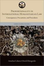 Proportionality in International Humanitarian Law: Consequences, Precautions, and Procedures