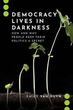 Democracy Lives in Darkness: How and Why People Keep Their Politics a Secret