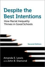 Despite the Best Intentions: How Racial Inequality Thrives in Good Schools, 2nd Edition