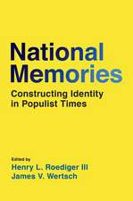 National Memories: Constructing Identity in Populist Times