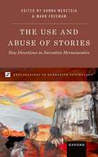 The Use and Abuse of Stories: New Directions in Narrative Hermeneutics