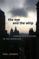 The Eye and the Whip: Corruption Control in the Americas