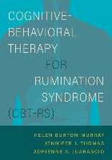 Cognitive-Behavioral Therapy for Rumination Syndrome (CBT-RS)