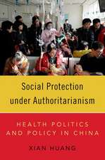 Social Protection under Authoritarianism: Health Politics and Policy in China