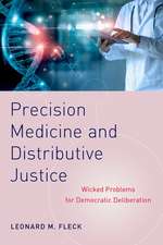 Precision Medicine and Distributive Justice: Wicked Problems for Democratic Deliberation