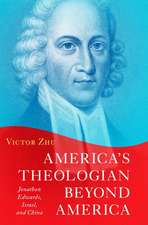 America's Theologian Beyond America: Jonathan Edwards, Israel, and China