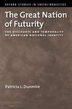 The Great Nation of Futurity: The Discourse and Temporality of American National Identity