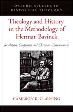 Theology and History in the Methodology of Herman Bavinck: Revelation, Confession, and Christian Consciousness