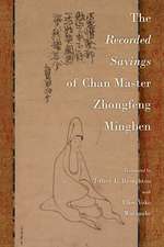 The Recorded Sayings of Chan Master Zhongfeng Mingben