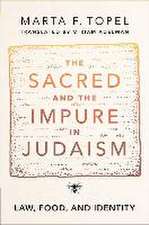 The Sacred and the Impure in Judaism: Law, Food, and Identity