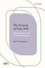 The Science of Free Will: Bridging Theory and Positive Psychology