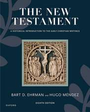 The New Testament: A Historical Introduction to the Early Christian Writings