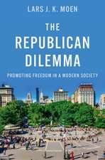 The Republican Dilemma: Promoting Freedom in a Modern Society