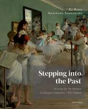 Stepping into the Past: Activities for the Western Civilization Classroom, 1450-present