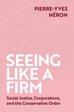 Seeing Like a Firm: Social Justice, Corporations, and the Conservative Order