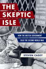 The Skeptic Isle: How the British Government Sold the Second World War