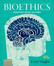 Bioethics: Principles, Issues, and Cases