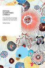Critical Algorithmic Literacy: From Everyday Knowledge to Bottom-Up Governance