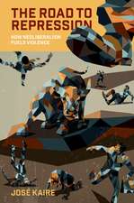 The Road to Repression: How Neoliberalism Fuels Violence