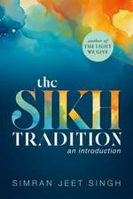 The Sikh Tradition: An Introduction