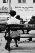Micro-Segregation: A Social History