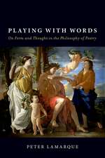 Playing with Words: On Form and Thought in the Philosophy of Poetry