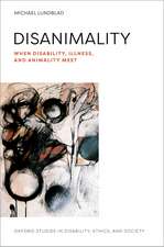 Disanimality: When Disability, Illness, and Animality Meet