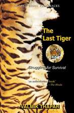 The Last Tiger: Struggling for Survival