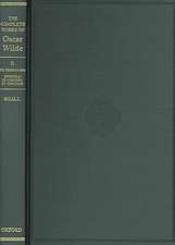 The Complete Works of Oscar Wilde: Volume II: De Profundis; Epistola: In Carcere et Vinculis