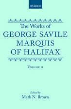 The Works of George Savile, Marquis of Halifax: Volume II