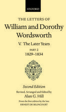 The Letters of William and Dorothy Wordsworth: Volume V. The Later Years: Part 2. 1829-1834