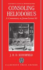 Consoling Heliodorus: A Commentary on Jerome Letter 60