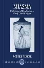 Miasma: Pollution and Purification in Early Greek Religion