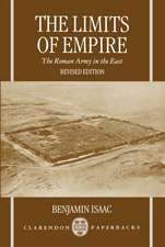 The Limits of Empire: The Roman Army in the East