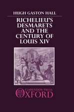 Richelieu's Desmarets and the Century of Louis XIV