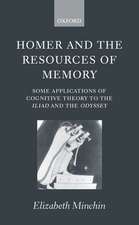 Homer and the Resources of Memory: Some Applications of Cognitive Theory to the Iliad and the Odyssey