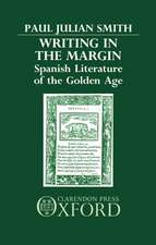 Writing in the Margin: Spanish Literature of the Golden Age