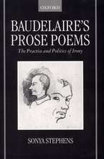 Baudelaire's Prose Poems: The Practice and Politics of Irony